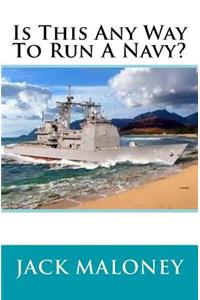 Is This Any Way To Run A Navy?