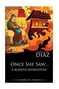 Once She Saw...A Burned Warehouse
