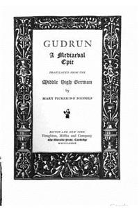 Gudrun, a mediaeval epic