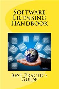 Software Licensing Handbook: Best Practice Guide