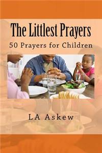 Littlest Prayers: 50 Prayers for Little Children