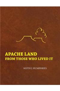 Apache Land From Those Who Lived It