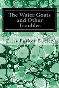 The Water Goats and Other Troubles