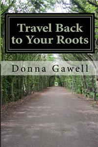 Travel Back to Your Roots