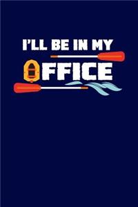 I'll Be In My Office