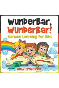 Wunderbar, Wunderbar! German Learning for Kids