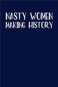 Nasty Women Making History
