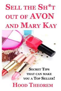 Sell the Sh*t out of AVON and Mary Kay