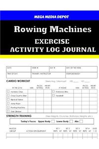 Rowing Machines Exercise Activity Log Journal