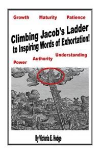 Climbing Jacob's Ladder to Inspiring Words of Exhortation