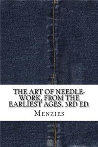 The Art of Needle-work, from the Earliest Ages, 3rd ed.