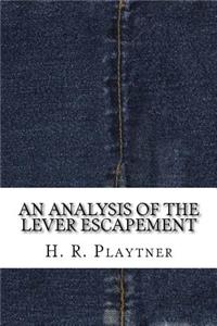 An Analysis of the Lever Escapement