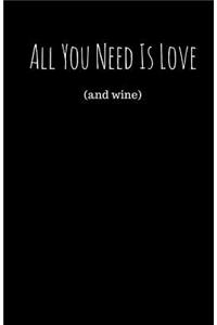 All You Need Is Love (And Wine) (Notebook)