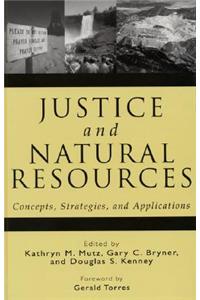 Justice and Natural Resources