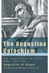 Augustine Catechism the Enchiridion on Faith, Hope and Charity