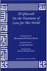 Al-Ghazzali on the Treatment of Love for This World