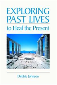 Exploring Past Lives to Heal the Present