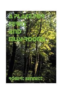 A Place for Ferns and Mushrooms