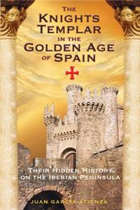 Knights Templar in the Golden Age of Spain