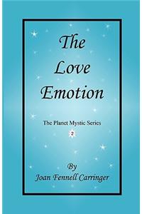 The Love Emotion - The Second Book in the Planet Mystic Series