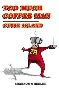 Too Much Coffee Man: Cutie Island