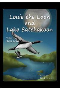 Louie the Loon and Lake Satchakoon