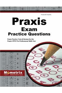 Praxis Exam Practice Questions