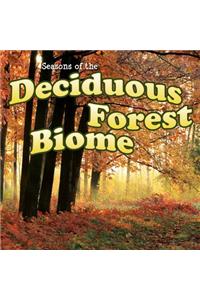 Seasons of the Deciduous Forest Biome