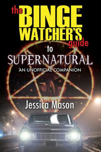 Binge Watcher's Guide to Supernatural