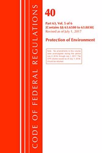 Code of Federal Regulations, Title 40 Protection of the Environment 63.6580-63.8830, Revised as of July 1, 2017