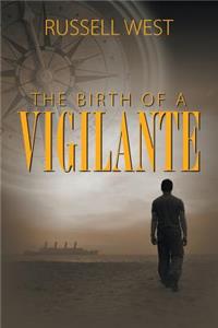 Birth of a Vigilante