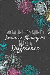 Social and Community Services Managers Make A Difference