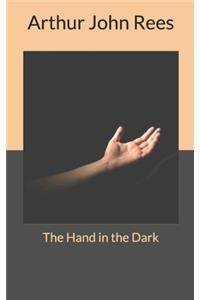 The Hand in the Dark