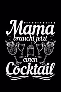 Mama Braucht Jetzt Einen Cocktail