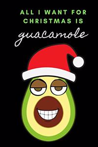 All I Want for Christmas is Guacamole