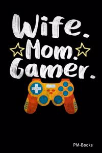 Wife Mom Gamer