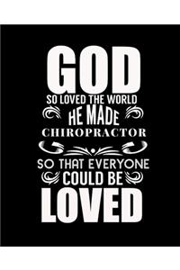 God So Love the World He Made Chiropractor So That Everyone Could Be Love