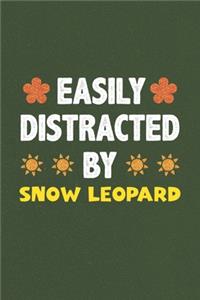 Easily Distracted By Snow Leopard