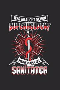 Wer braucht schon Superhelden? Meine Mama ist Sanitäter