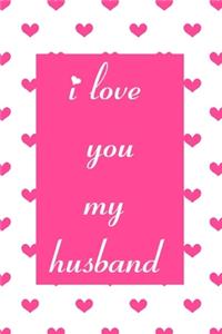 I Love You My Husband Notebook