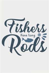 Fishers Have Long Rods