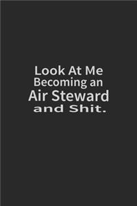 Look at me becoming an Air steward and shit