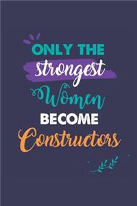 Only the Strongest Women Become Constructors