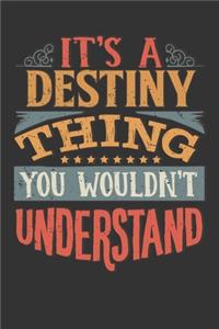 Its A Destiny Thing You Wouldnt Understand