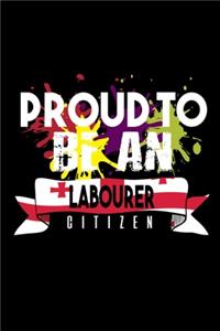 Proud to be an labourer citizen