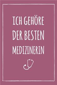 Ich gehöre der besten Medizinerin