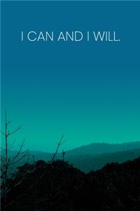 Inspirational Quote Notebook - 'I Can And I Will.' - Inspirational Journal to Write in - Inspirational Quote Diary