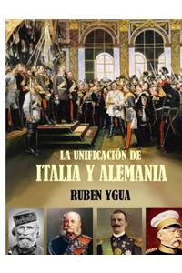 La Unificación de Italia Y Alemania