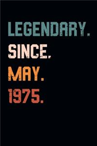 Blank Lined Journal, Notebook, Diary, Planner - Legendary Since May 1975 - 44th Birthday Gift For 44 Years Old Men and Women born in May