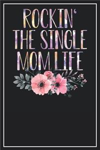 Rockin' the Single Mom Life
